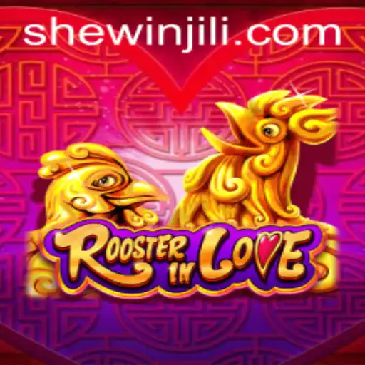Discover the Enchanting World of RoosterInLove: A Game of Strategy and Shewin Success